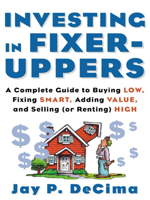 Title details for Investing in Fixer Uppers by Jay P. DeCima - Available
